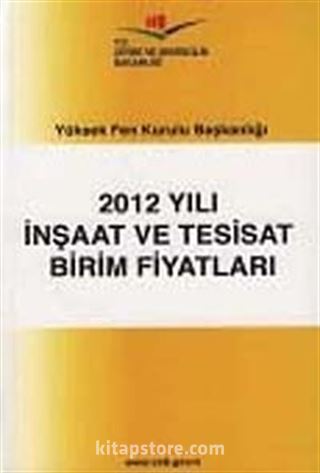 2012 Yılı İnşaat ve Tesisat Birim Fiyatları