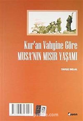 Li Gori Wehya Qurane Jiyana Musa Ya Li Misre / Kur'an Vahyine Göre Musa'nın Mısır Yaşamı