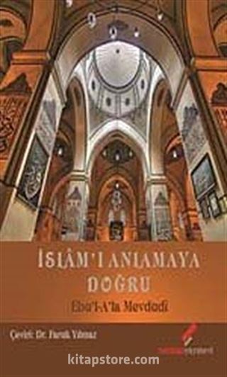 İslam'ı Anlamaya Doğru