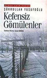 Kefensiz Gömülenler