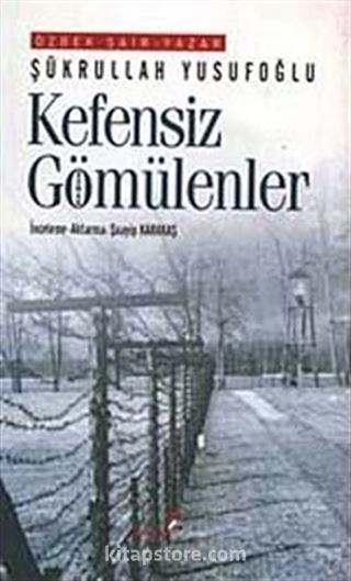 Kefensiz Gömülenler