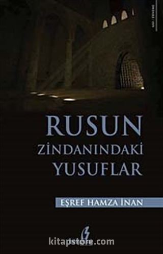 Rusun Zindanındaki Yusuflar