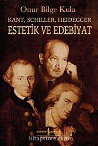 Kant-Schiller- Heidegger Estetik ve Edebiyat