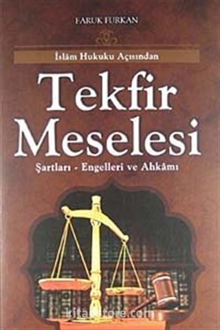 İslam Hukuku Açısından Tekfir Meselesi