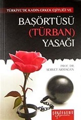 Türkiye'de Kadın-Erkek Eşitliği ve Başörtüsü (Türban) Yasağı