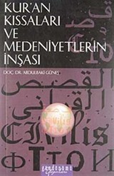 Kur'an Kıssaları ve Medeniyetlerin İnşası