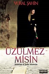 Üzülmez misin / Şiirlerim ve Şarkı Sözlerim