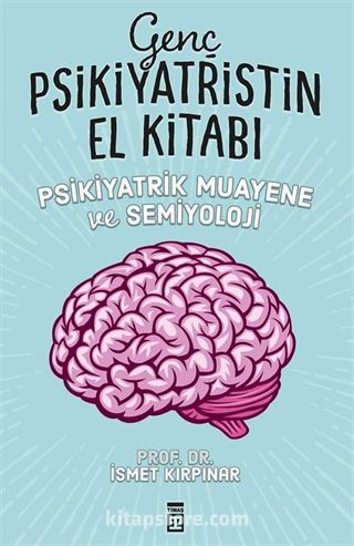 Genç Psikiyatristin El Kitabı