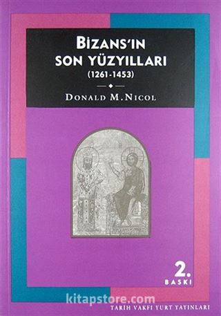 Bizans'ın Son Yüzyılları (1261- 1453)