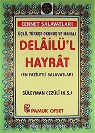 Delailü'l Hayrat (En Faziletli Salavatlar)