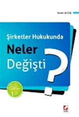 Şirketler Hukukunda Neler Değişti?