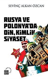 Rusya ve Polonya'da Din Kimlik Siyaset