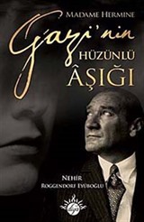 Madame Hermine Gazi'nin Hüzünlü Aşığı