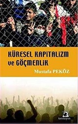 Küresel Kapitalizm ve Göçmenlik