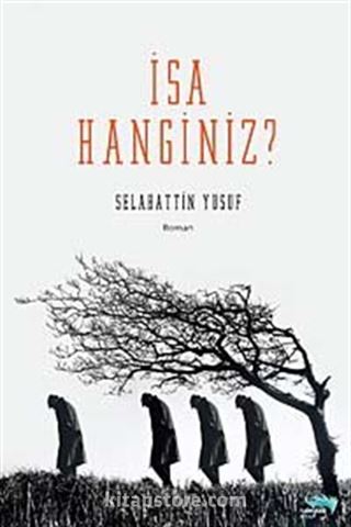 İsa Hanginiz?