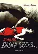 Ruhlar Başka Sever