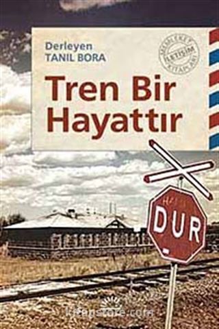 Tren Bir Hayattır