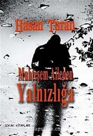 Muhteşem Aileden Yalnızlığa