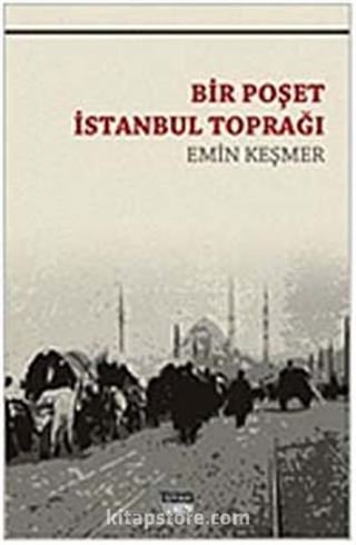 Bir Poşet İstanbul Toprağı