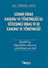 Uzman Erbaş Kanunu ve Yönetmeliği ile Sözleşmeli Erbaş ve Er Kanunu ve Yönetmeliği