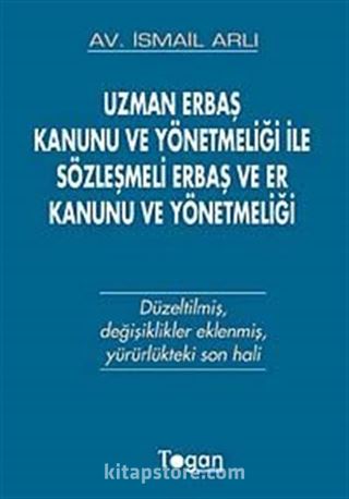 Uzman Erbaş Kanunu ve Yönetmeliği ile Sözleşmeli Erbaş ve Er Kanunu ve Yönetmeliği