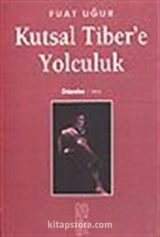 Kutsal Tiber'e Yolculuk