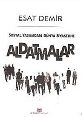 Sosyal Yaşamdan Dünya Siyasetine Aldatmalar