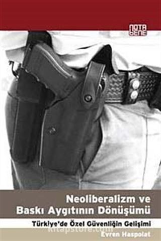 Neoliberalizm ve Baskı Aygıtının Dönüşümü