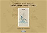 Bir Osmanlı Maden Müdürünün Kızılırmak Projesi-1848 (Ciltli)