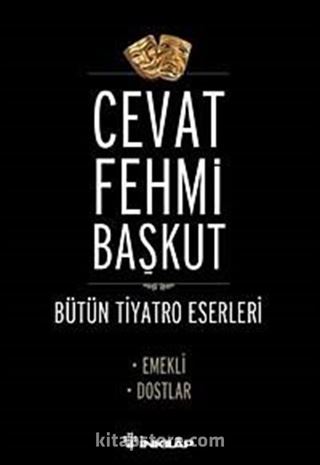 Emekli - Dostlar / Bütün Tiyatro Eserleri