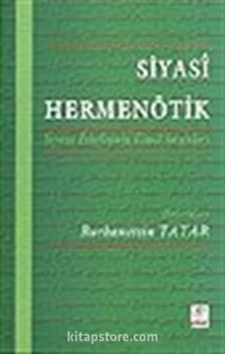 Siyasi Hermenötik / Siyaset Felsefesinin Temel Sorunları