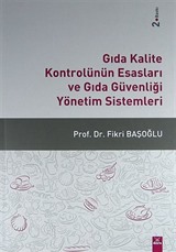 Gıda Kalite Kontrolünün Esasları ve Gıda Güvenliği Yönetim Sistemleri