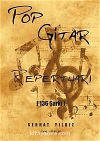 Pop Gitar Repertuarı (136 Şarkı)