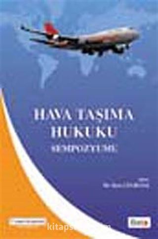 Hava Taşıma Hukuku Sempozyumu