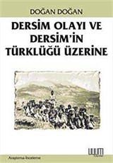 Dersim Olayı ve Dersim'in Türklüğü Üzerine