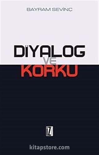 Diyalog ve Korku