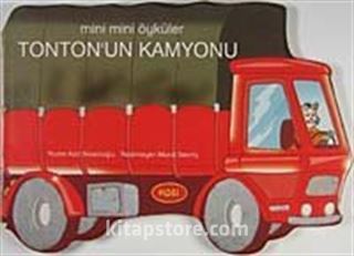 Tonton'un Kamyonu / Mini Mini Öyküler