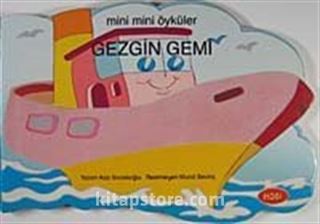 Gezgin Gemi / Mini Mini Öyküler