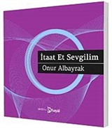 İtaat Et Sevgilim