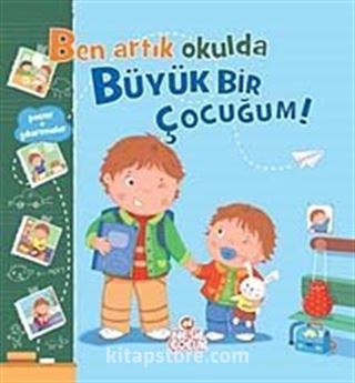 Ben Artık Okulda Büyük Bir Çocuğum