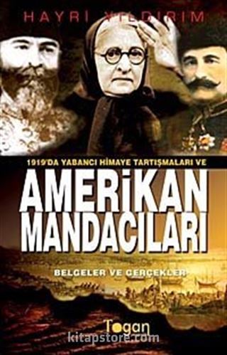 1919'da Yabancı Himaye Tartışmaları ve Amerikan Mandacıları