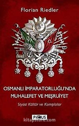 Osmanlı İparatorluğu'nda Muhalefet ve Meşruiyet