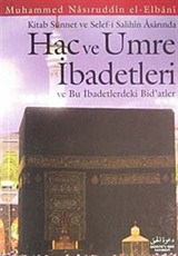 Kitab Sünnet ve Selef'i Salihin Arasında Hac ve Umre İbadetleri ve İbadetlerdeki Bid'atler (Cep Boy)