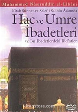 Kitab Sünnet ve Selef'i Salihin Arasında Hac ve Umre İbadetleri ve İbadetlerdeki Bid'atler (Cep Boy)