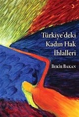 Türkiye'deki Kadın Hak İhlalleri