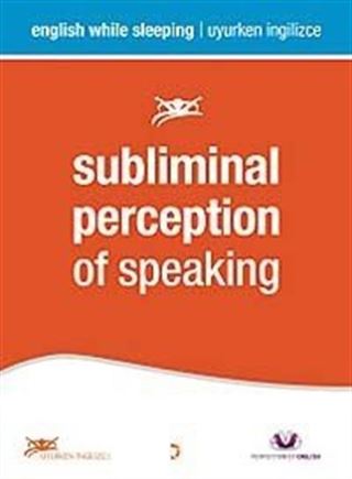 Subliminal Perception of Speaking