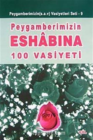 Peygamberimizin Eshabına 100 Vasiyeti