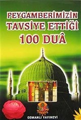 Peygamberimizin Tavsiye Ettiği 100 Dua