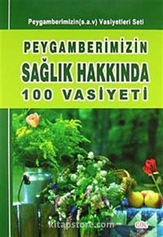 Peygamberimizin Sağlık Hakkında 100 Vasiyeti