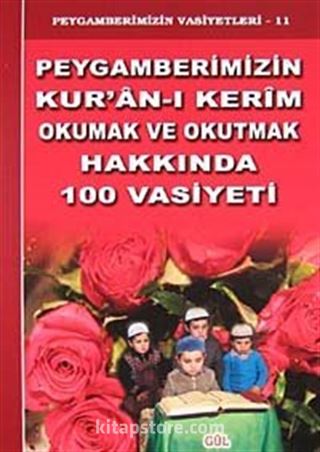 Peygamberimizin Kur'an-ı Kerim Okumak ve Okutmak Hakkında 100 Vasiyeti